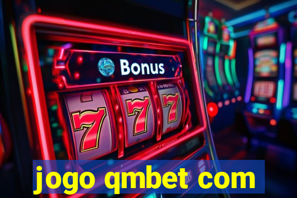 jogo qmbet com